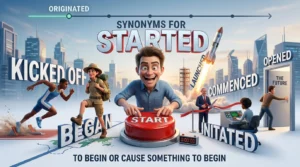 synonyms for started
